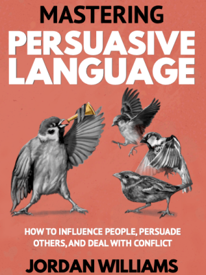 Mastering Persuasive Language