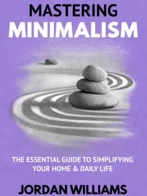 Mastering Minimalism