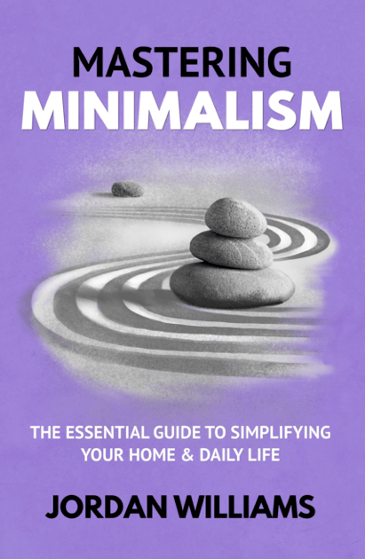Mastering Minimalism